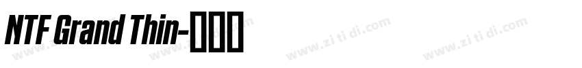 NTF Grand Thin字体转换